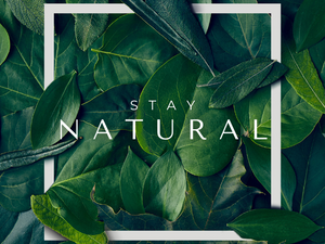Why We Think Natural is Best